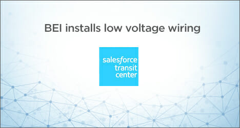 BEI Installs low voltage wiring Salesforce Transit Center
