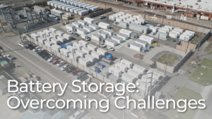 Aerial view of the Santa Ana Energy Storage facility in Orange County, CA, featuring large-scale battery storage units. The image includes the title "Battery Storage: Overcoming Challenges," highlighting efforts to expand energy storage infrastructure.