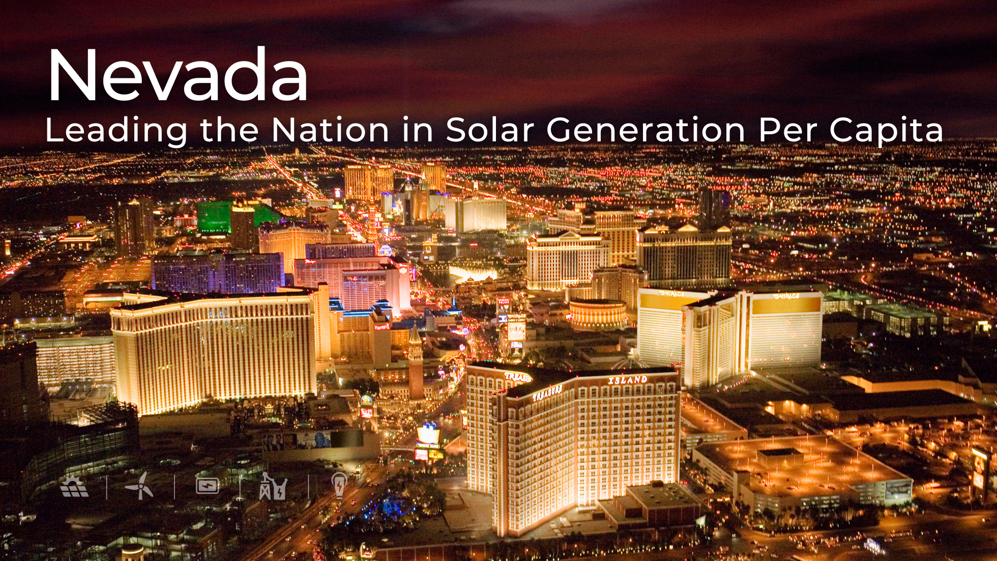 Aerial view of the Las Vegas Strip at night, brightly lit with hotel and casino lights, with the text overlay "Nevada – Leading the Nation in Solar Generation Per Capita."